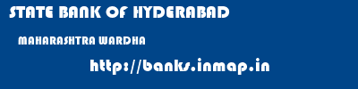 STATE BANK OF HYDERABAD  MAHARASHTRA WARDHA    banks information 